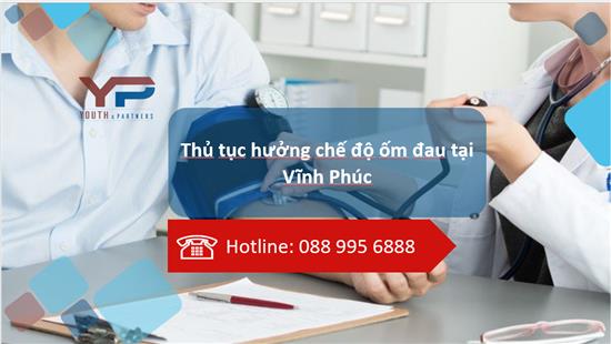 Thủ tục hưởng chế độ ốm đau tại Vĩnh Phúc